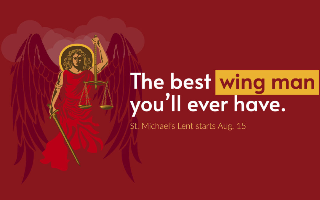 Reviving A Lost Tradition: St. Michael’s Lent