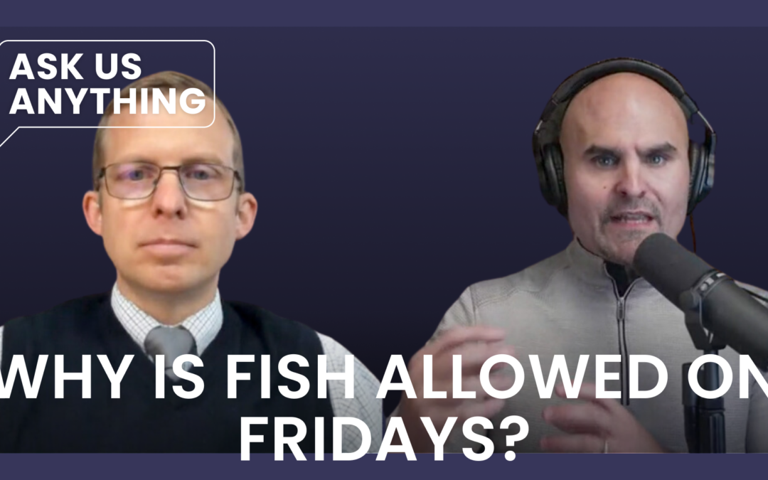 Why Is Fish Allowed On Fridays?