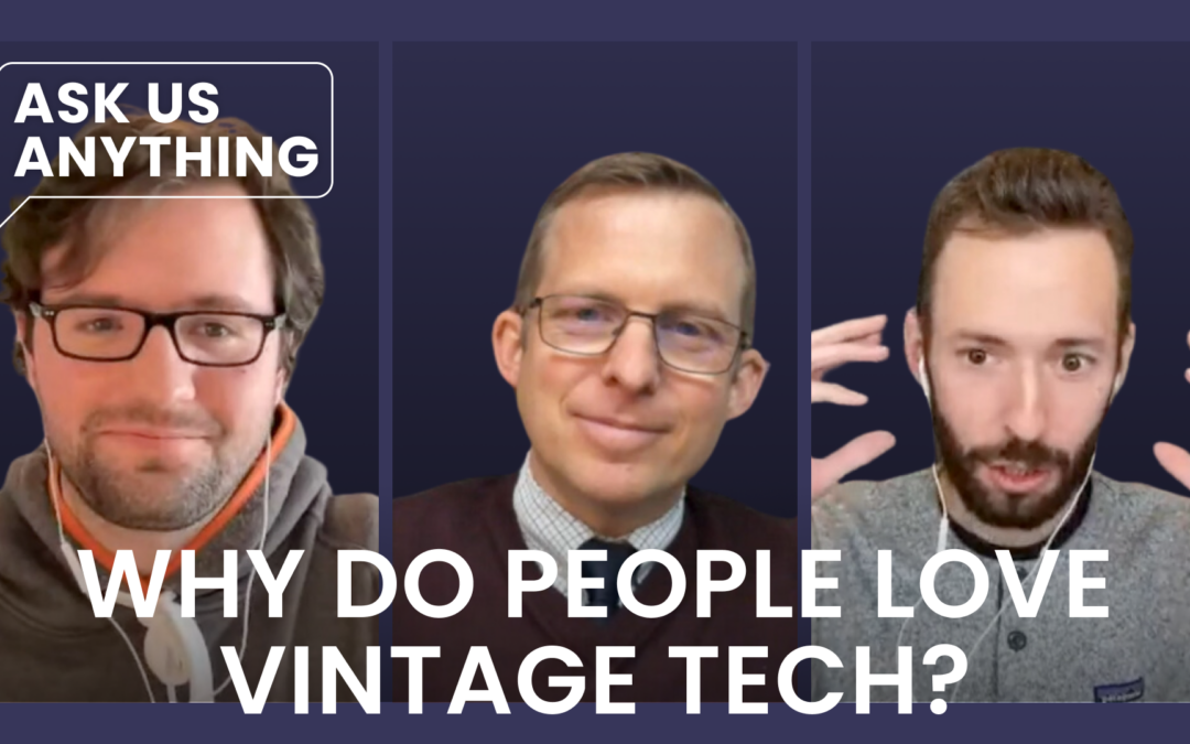 Why Do People Love Vintage Technology?
