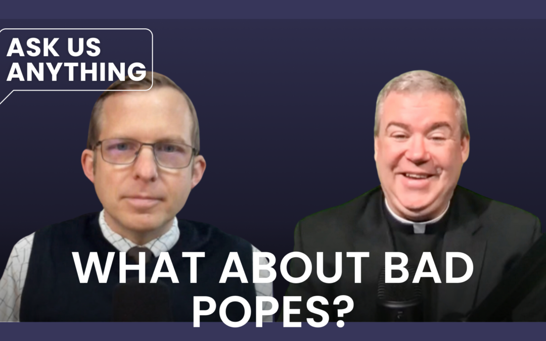 What About Bad Popes?