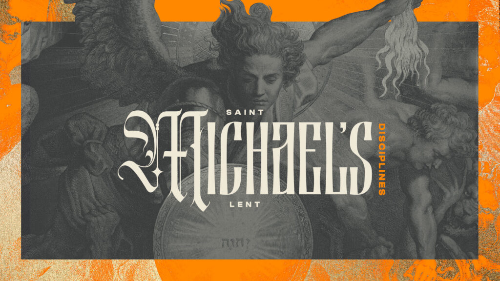 Saint Michael's Lent Disciplines blog header image with Archangel Michael illustration in orange and gray