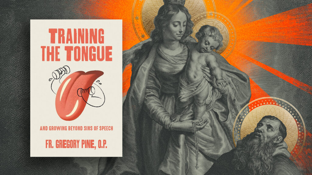 Cover of Training the Tongue by Fr. Gregory Pine, O.P., alongside a devotional image of Our Lady and the Christ Child for the Month of the Rosary