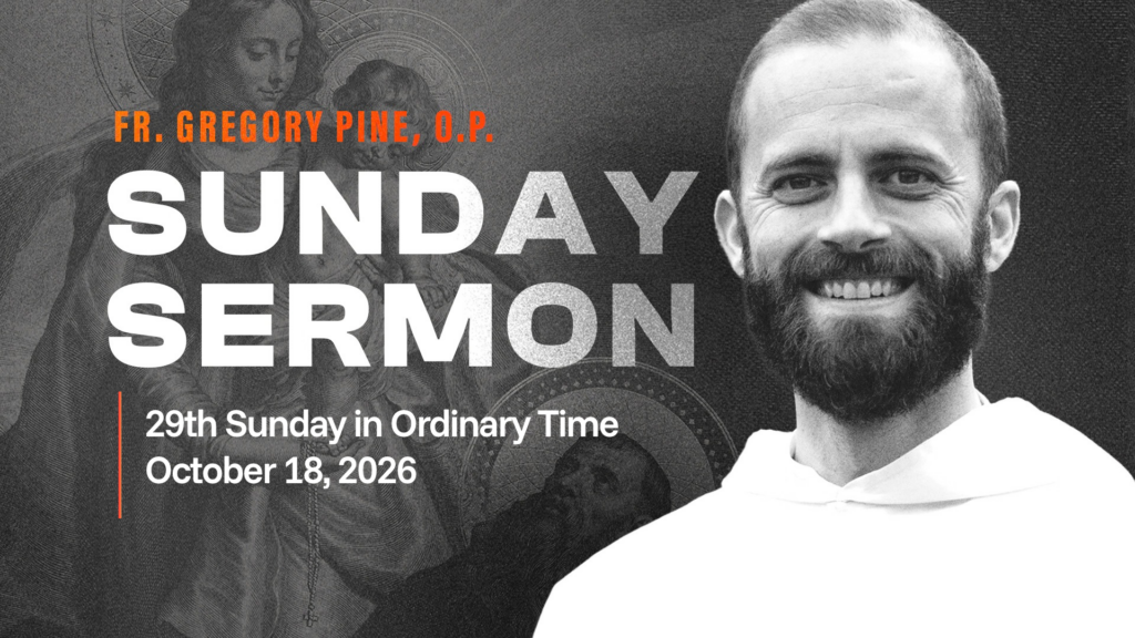 Fr. Gregory Pine, O.P., featured in a Sunday Sermon graphic for the 29th Sunday in Ordinary Time, October 18, 2026.